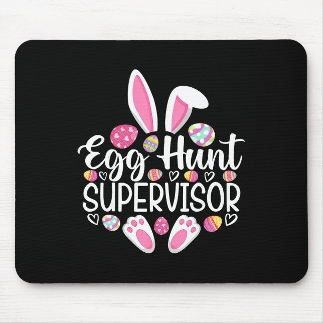 Egg Hunt Supervisor Funny Easter Day Egg Hunt Squa Mouse Pad (Front)