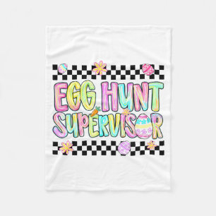 Egg Hunt Supervisor Funny Easter Day Eggs Hunt Fleece Blanket