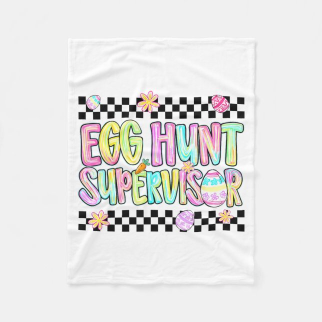Egg Hunt Supervisor Funny Easter Day Eggs Hunt Fleece Blanket (Front)