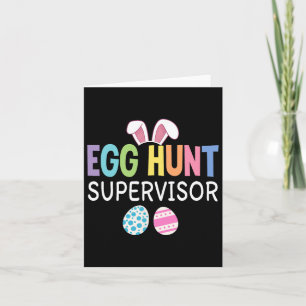 Egg Hunt Supervisor Funny Family Easter Men Women  Card