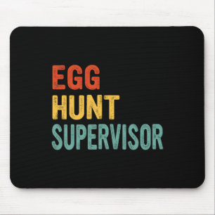 Egg Hunt Supervisor Mum Dad Adult Easter Egg Hunti Mouse Pad