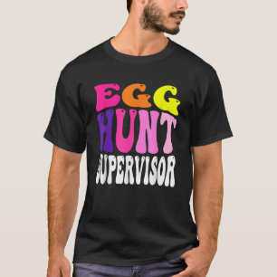 Egg Hunt Supervisor Retro Egg Hunting Party Mum Da T-Shirt
