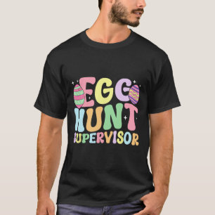 Egg Hunt Supervisor Retro Egg Hunting Party Mum Da T-Shirt