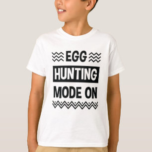Egg Hunting Mode On Funny Easter Egg Hunt Gifts T-Shirt