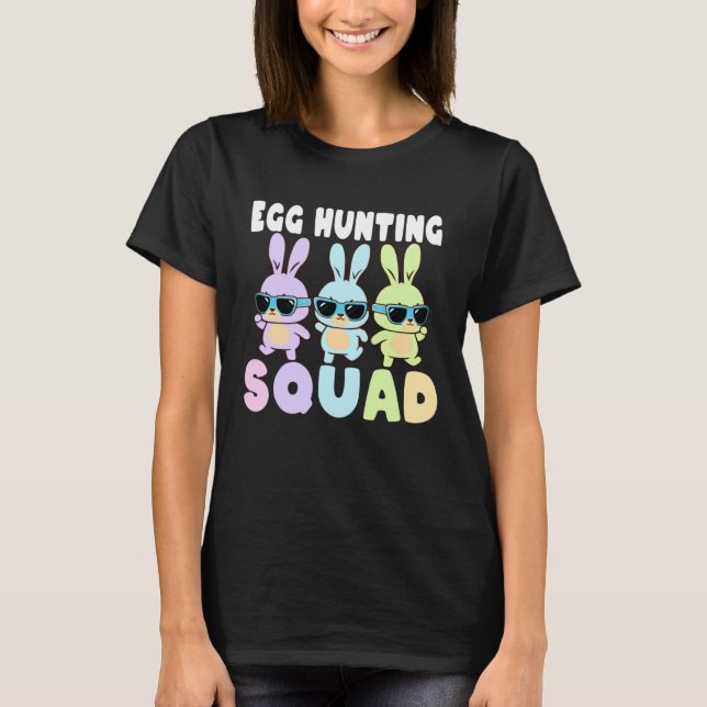 Egg Hunting Squad  Easter Bunnies Egg Hunt T-Shirt (Front)