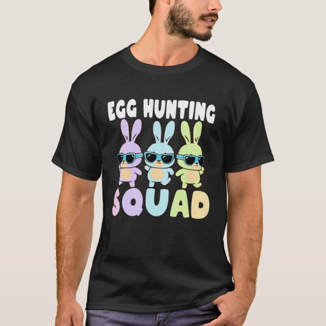Egg Hunting Squad  Easter Bunnies Egg Hunt T-Shirt (Front)