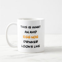 egg nog drinker, avid