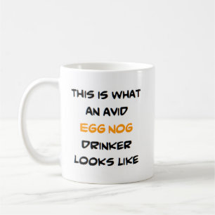 egg nog drinker, avid coffee mug