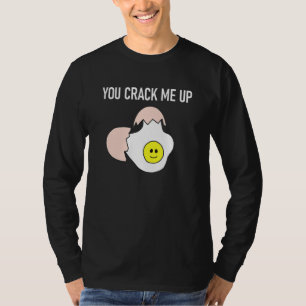 Egg Puns You Crack Me Up   Jokes Sarcastic T-Shirt