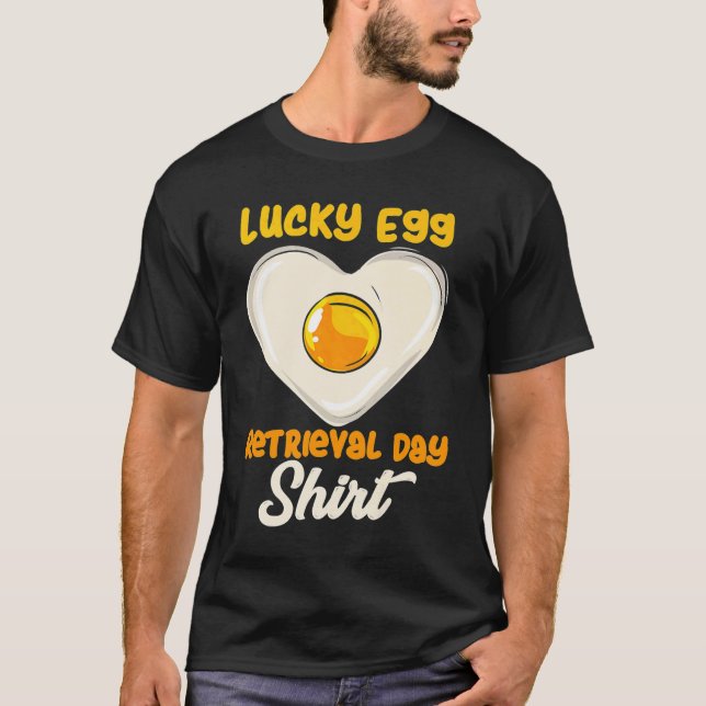 Egg retrieval day   for IVF transfer day easter da T-Shirt (Front)