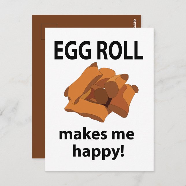 Egg Roll Makes Me Happy Egg Roll Postcard (Front/Back)