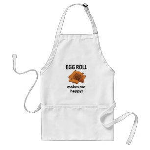 Egg Roll Makes Me Happy Egg Roll  Standard Apron