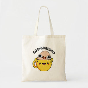 Egg-spresso Funny Egg Coffee Pun Tote Bag