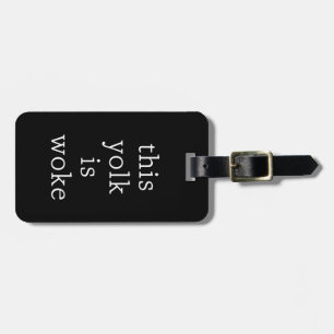 Egg Trending Funny Humour This Yolk is Woke Luggage Tag