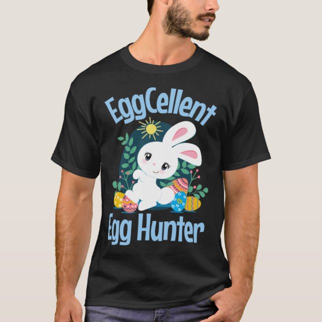 EggCellent Egg Hunter Cute Easter Bunny Eggs Quote T-Shirt (Front)