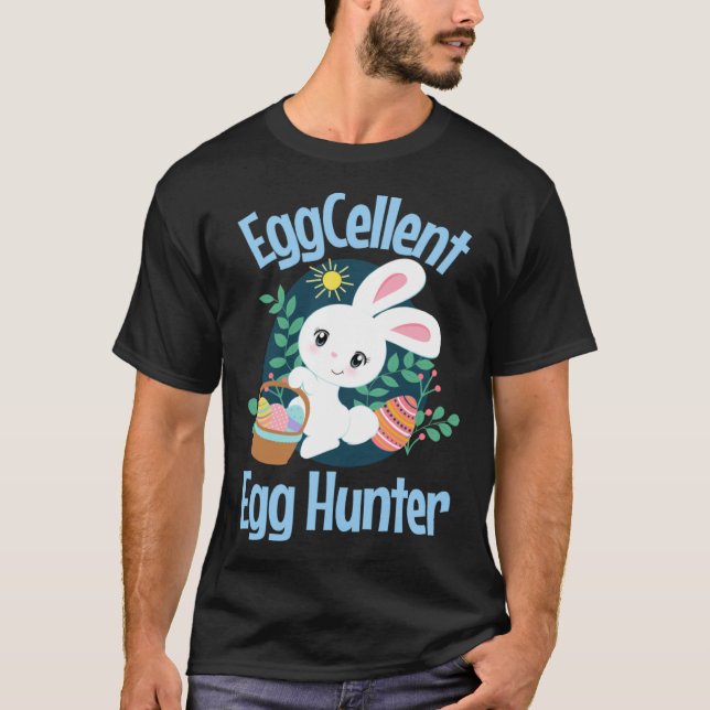 Eggcellent Egg Hunter Cute Easter Bunny Quote Sayi T-Shirt (Front)