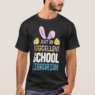 Eggcellent School Librarian Teacher Easter Egg Bun T-Shirt