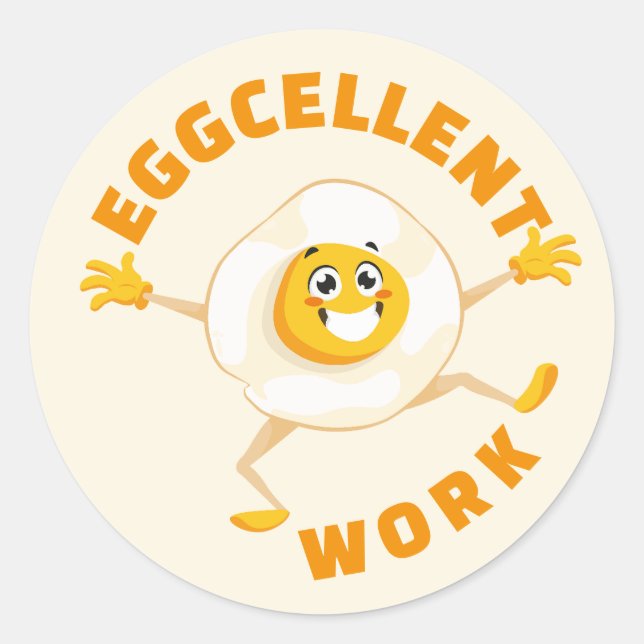 Eggcellent Work Excellent Egg Fun Food Pun School Classic Round Sticker (Front)