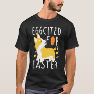 Eggcited For Easter Corgi Mum Egg Hunting T-Shirt