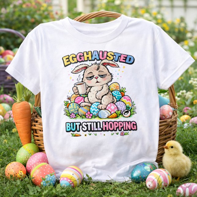 Egghausted But Still Hopping Funny Easter Bunny T-Shirt (Creator Uploaded)