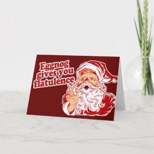 Eggnog Gives You Flatulence Holiday Card