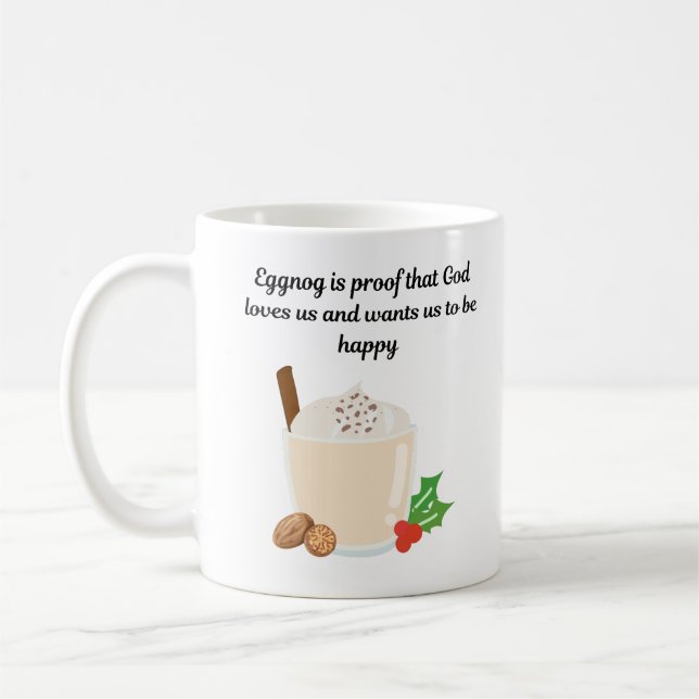 Eggnog If Proof That God Loves Us Coffee Mug (Left)
