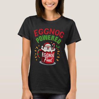 Eggnog Powered Eggnog Fuel T-Shirt