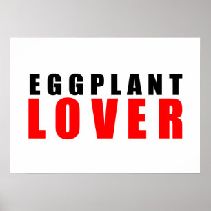 Eggplant lover poster