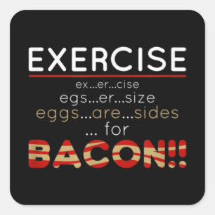 Eggs are Sides for Bacon Square Sticker