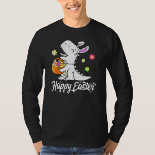 Eggs Basket Bunny Rex Dinosaur Happy Easter Day Gr T-Shirt