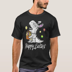 Eggs Basket Bunny T Rex Dinosaur Happy Easter Day T-Shirt