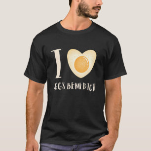 Eggs Benedicts Omelete Breakfast Brunch T-Shirt