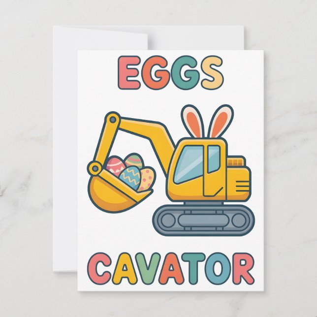 Eggs Cavator Funny Construction Easter Card (Front)