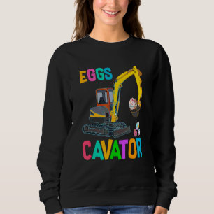 Eggs Cavator Happy Easter Excavator Hunting Egg Sweatshirt
