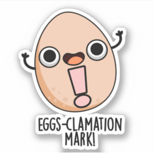 Eggs-clamation Mark Funny Egg Pun 