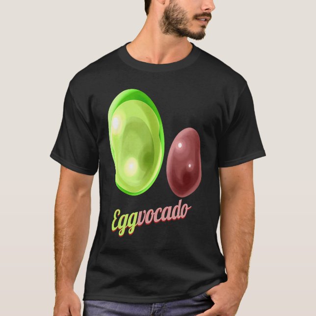 Eggs Painted As Avocado Eggvocado For Hunt on Eggs T-Shirt (Front)