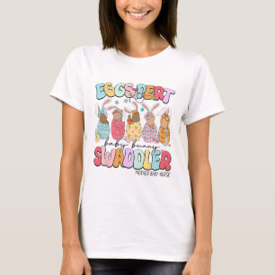Eggs-pert Byby Easter Day Mother Byby Nurse T-Shirt
