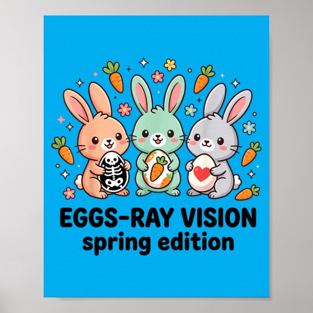 Eggs-Ray Spring Edition Funny Rad Tech Easter Poster (Front)
