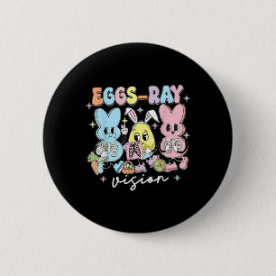 Eggs Ray Vision Happy Easter Day Xray Technician R 6 Cm Round Badge
