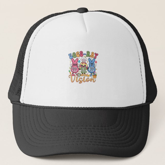 Eggs Ray Vision Happy Easter Day Xray Technician R Trucker Hat (Front)