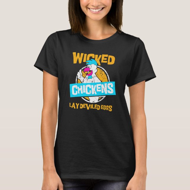 Eggs Wicked Chickens Lay Deviled Eggs - Chicken T-Shirt (Front)