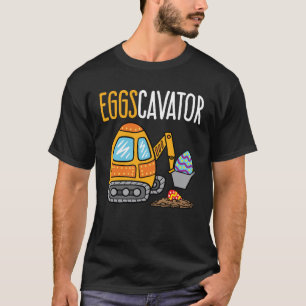 Eggscavator Easter Excavator Construction T-Shirt