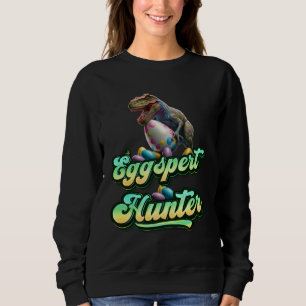 Eggspert Easter Eggs Hunter Easter Dinosaur Egg 4 Sweatshirt