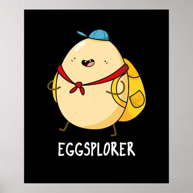 Eggsplorer Funny Egg Explorer Pun Dark BG Poster (Front)