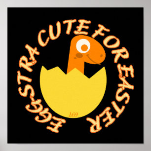 EGGSTRA CUTE FOR EASTER  funny easter dino gift    Poster