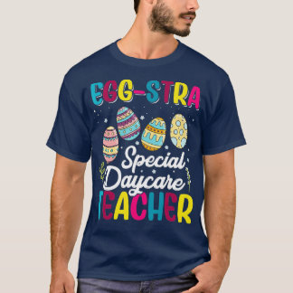 Eggstra Special Daycare Teacher Costume Happy East T-Shirt