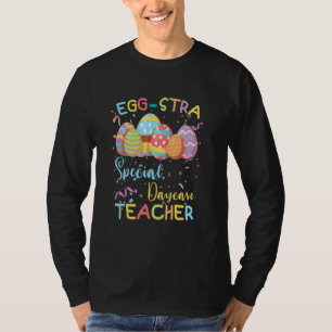 Eggstra Special Daycare Teacher Costume Happy East T-Shirt
