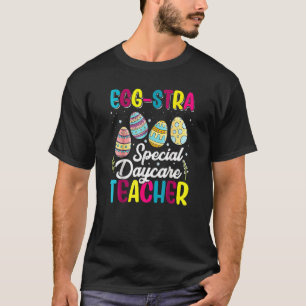 Eggstra Special Daycare Teacher Costume Happy East T-Shirt