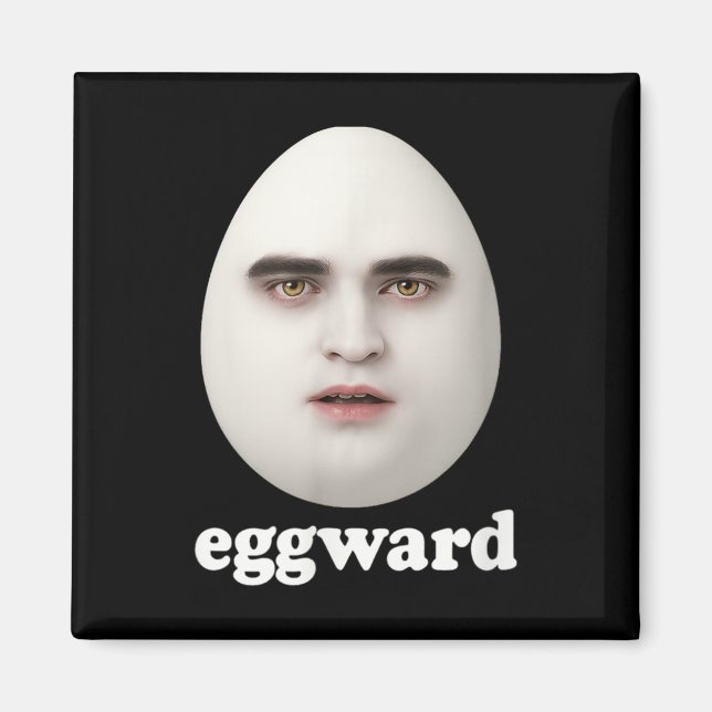 Eggward Funny Meme  Magnet (Front)