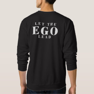 EGO Confidence Mindset Sweatshirt